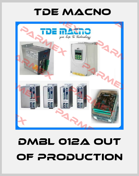 DMBL 012A out of production TDE MACNO