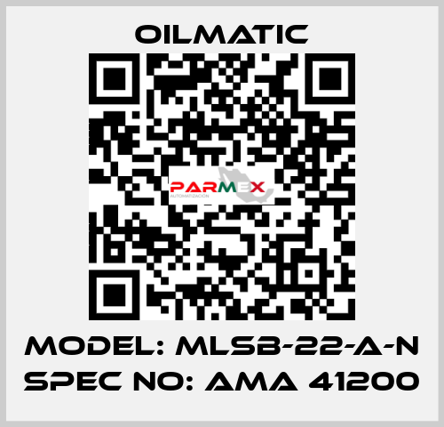 Model: MLSB-22-A-N Spec No: AMA 41200 OILMATIC