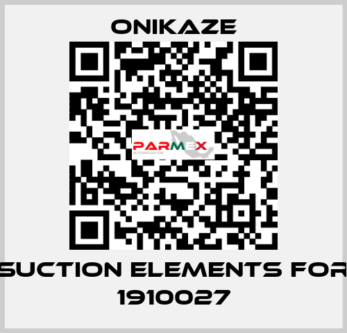 Suction elements for 1910027 Onikaze