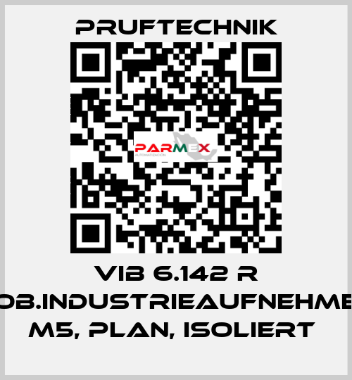 VIB 6.142 R MOB.INDUSTRIEAUFNEHMER, M5, PLAN, ISOLIERT  Pruftechnik