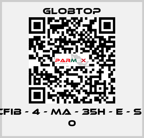 CFIB - 4 - MA - 35H - E - S - 0 Globtop