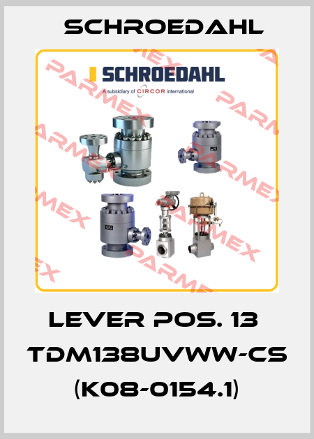 LEVER POS. 13  TDM138UVWW-CS (K08-0154.1) Schroedahl
