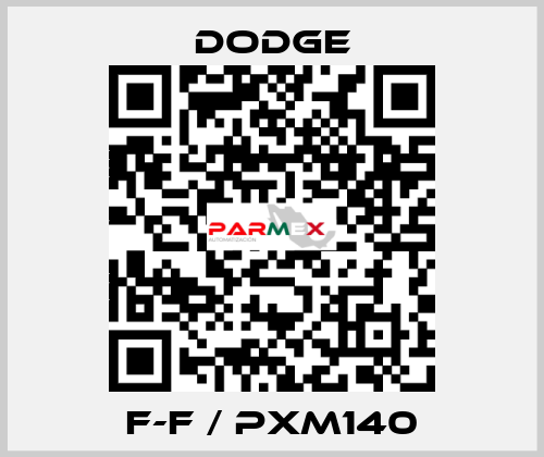 F-F / PXM140 Dodge