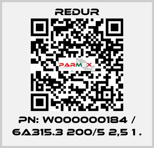 PN: W000000184 / 6A315.3 200/5 2,5 1 . Redur