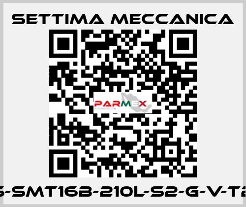 GR45-SMT16B-210L-S2-G-V-T2-LF3 Settima Meccanica