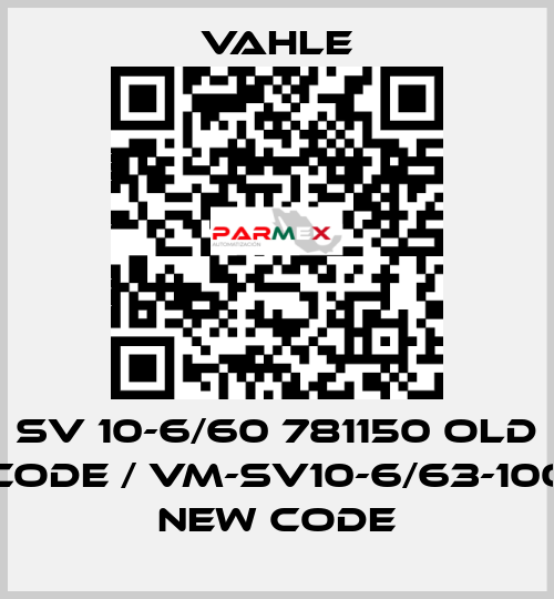 SV 10-6/60 781150 old code / VM-SV10-6/63-100 new code Vahle