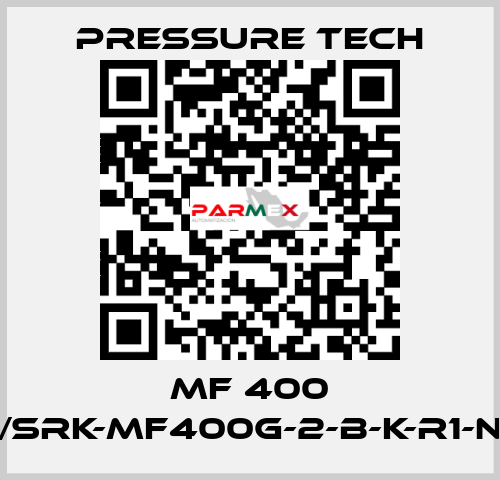 MF 400 /SRK-MF400G-2-B-K-R1-N Pressure Tech