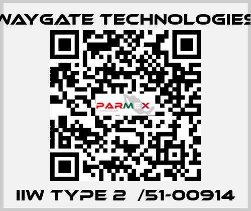 IIW Type 2  /51-00914 WayGate Technologies