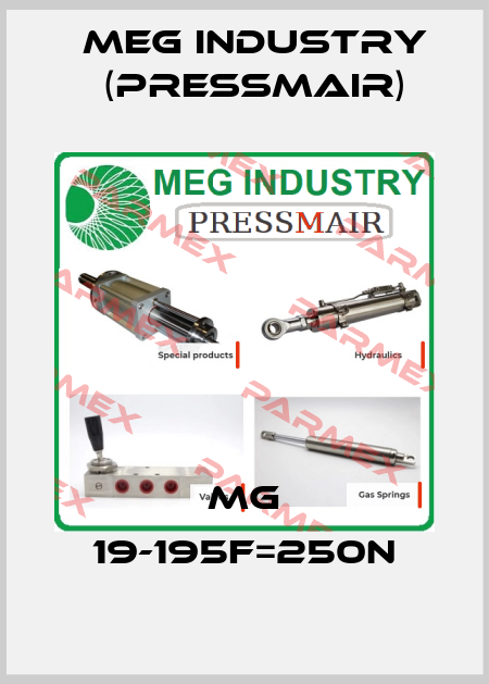 MG 19-195F=250N Meg Industry (Pressmair)