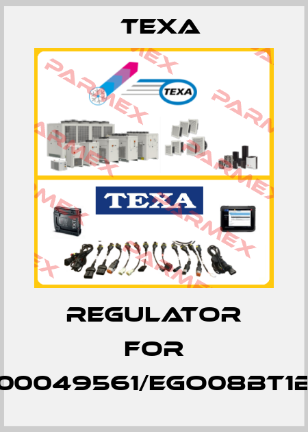 regulator for 00049561/EGO08BT1B Texa