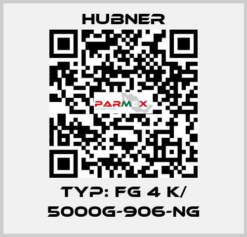 Typ: FG 4 K/ 5000G-906-NG HUBNER