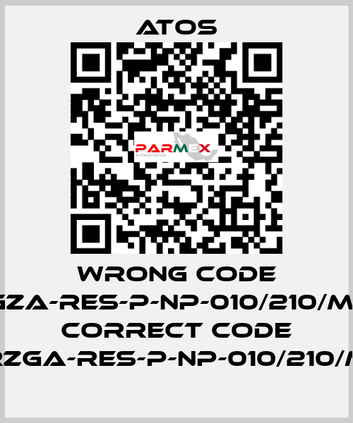 wrong code RGZA-RES-P-NP-010/210/M10, correct code RZGA-RES-P-NP-010/210/M Atos