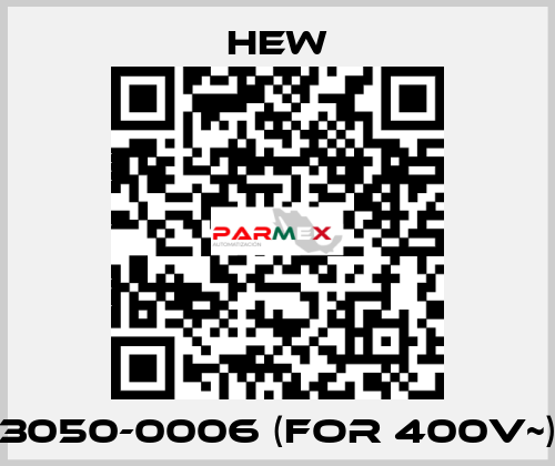 3050-0006 (for 400V~) HEW