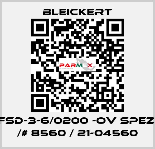 FSD-3-6/0200 -oV spez. /# 8560 / 21-04560 Bleickert