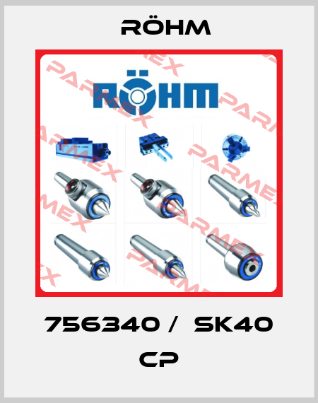 756340 /  SK40 CP Röhm