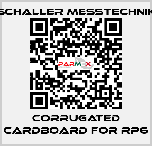 corrugated cardboard for RP6 Schaller Messtechnik