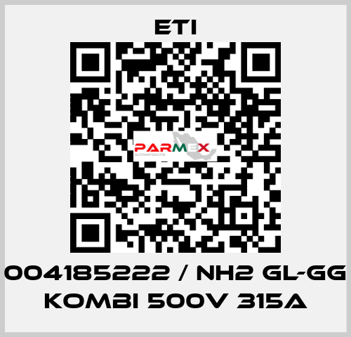 004185222 / NH2 gL-gG KOMBI 500V 315A Eti