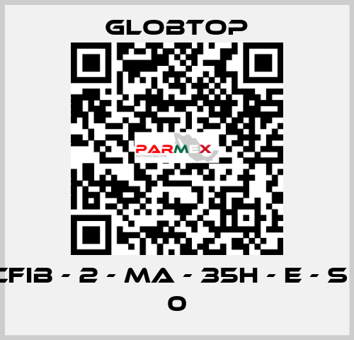 CFIB - 2 - MA - 35H - E - S - 0 Globtop