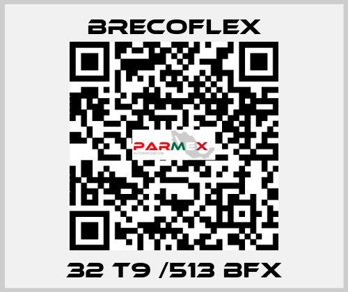 32 T9 /513 BFX Brecoflex