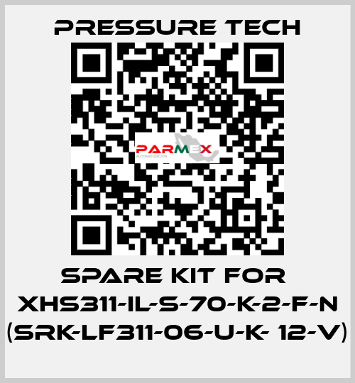 Spare kit for  XHS311-IL-S-70-K-2-F-N (SRK-LF311-06-U-K- 12-V) Pressure Tech