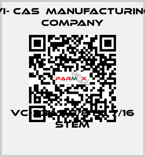 VC-33A3 3/8 HL 7/16 STEM VI- CAS  Manufacturing Company