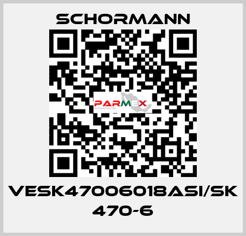 VESK47006018ASI/SK 470-6 Schormann