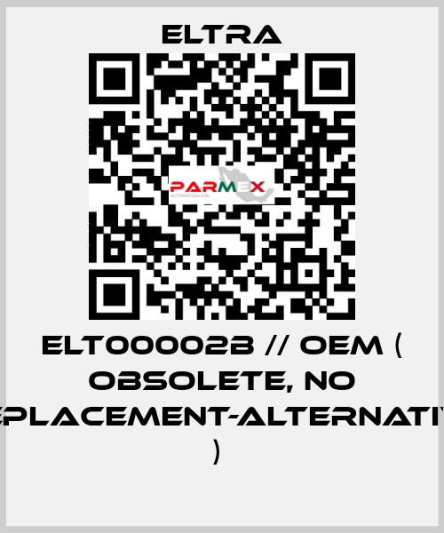 ELT00002B // OEM ( obsolete, no replacement-alternative )  Eltra