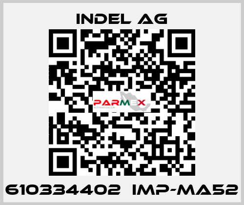 610334402  IMP-MA52 INDEL AG