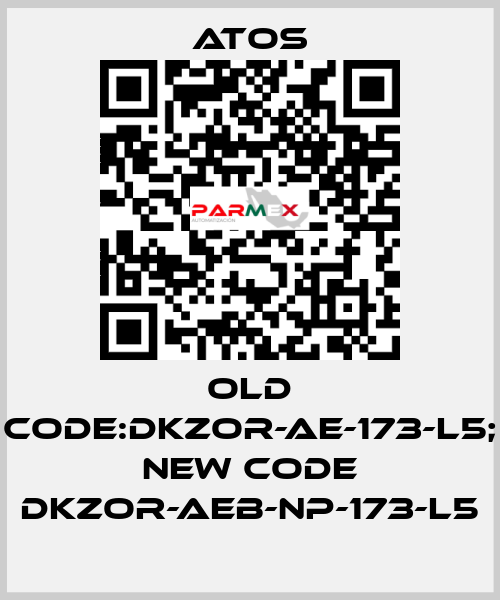 old code:DKZOR-AE-173-L5; new code DKZOR-AEB-NP-173-L5 Atos