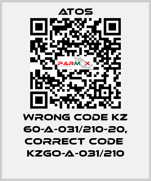 wrong code KZ 60-A-031/210-20, correct code  KZGO-A-031/210 Atos