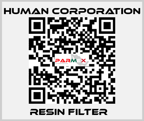  Resin Filter   Human Corporation