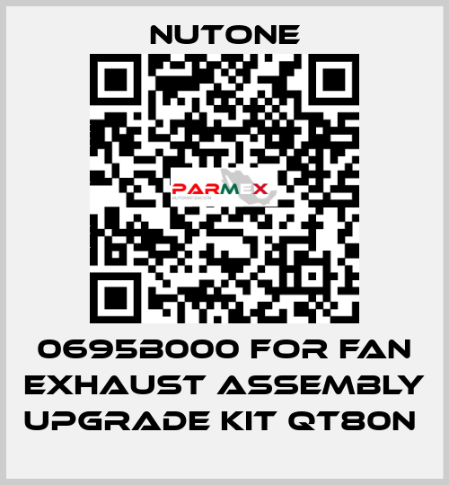 0695B000 for Fan Exhaust Assembly Upgrade Kit QT80N  NuTone