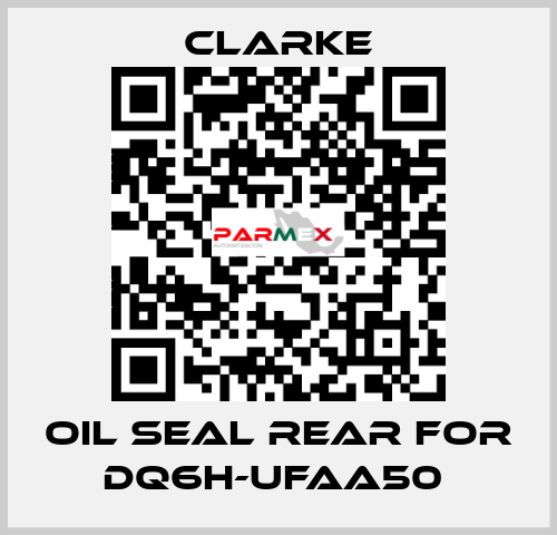 Oil Seal Rear for DQ6H-UFAA50  Clarke