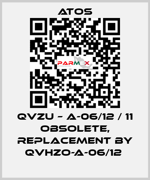 QVZU – A-06/12 / 11 obsolete, replacement by QVHZO-A-06/12  Atos