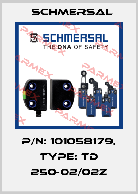 p/n: 101058179, Type: TD 250-02/02Z Schmersal