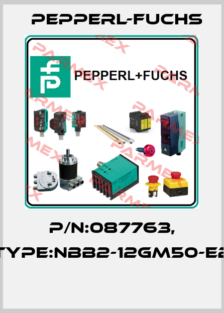 P/N:087763, Type:NBB2-12GM50-E2  Pepperl-Fuchs