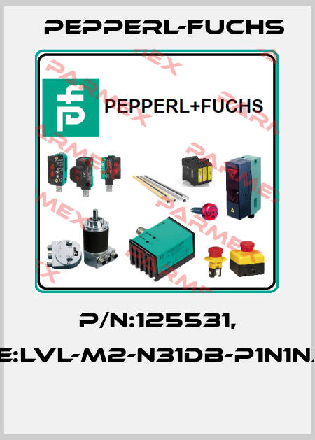 P/N:125531, Type:LVL-M2-N31DB-P1N1NA-E2  Pepperl-Fuchs