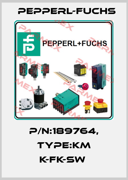 P/N:189764, Type:KM K-FK-SW  Pepperl-Fuchs
