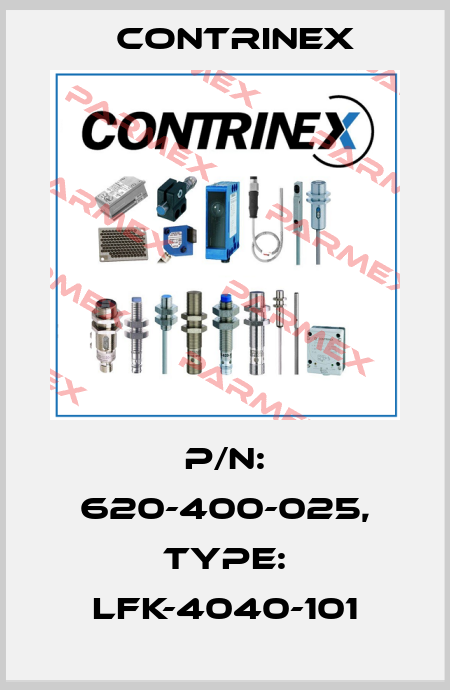 p/n: 620-400-025, Type: LFK-4040-101 Contrinex