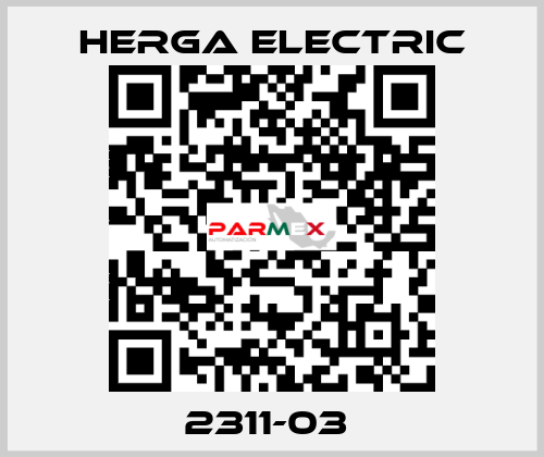 2311-03  Herga Electric