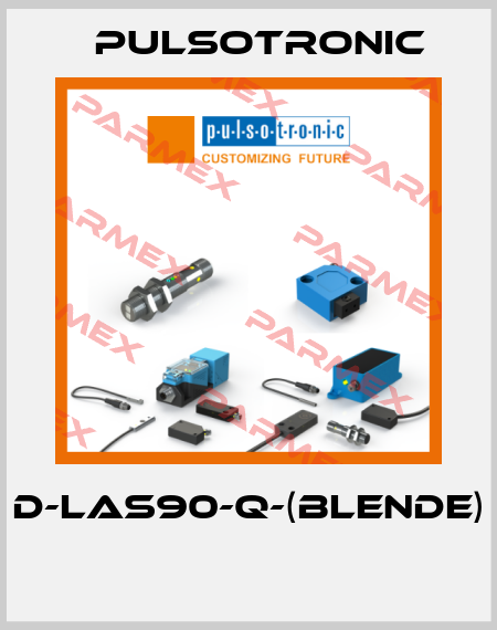 D-LAS90-Q-(Blende)  Pulsotronic