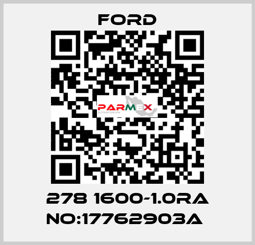 278 1600-1.0RA NO:17762903A  Ford