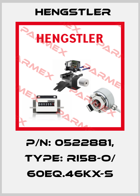 p/n: 0522881, Type: RI58-O/ 60EQ.46KX-S Hengstler